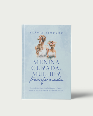 Menina Curada Mulher Transformada