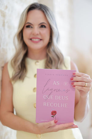 As Lágrimas que Deus Recolhe: Orações que salvam gerações